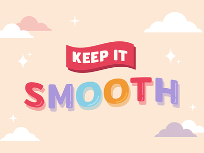 Keep it smooth 🧁️ art artwork colorful colors cute illustration illustration art life positive vibes positivity typography typography design vector illustration