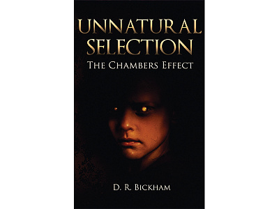UNNATURAL SELECTION - The Chambers Effect