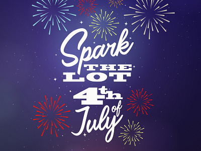 Gaylord Hotels - Spark the Lot 4th of July Ad advertisement fireworks lettering sky title