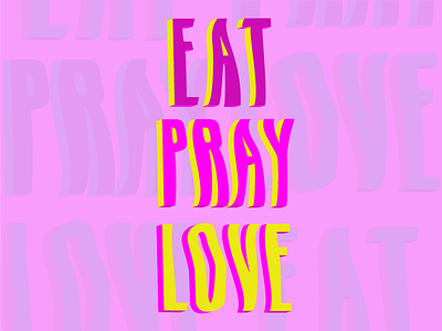 Eat Pray Love character eat font font collection font design fun liquid love pray study typography words