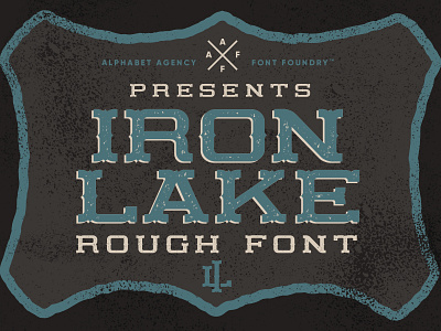 IRON LAKE FONT DUO alphabet agency blacksmith font iron lake jon swinn metallurgy outdoors rough rural rustic serif slab vintage