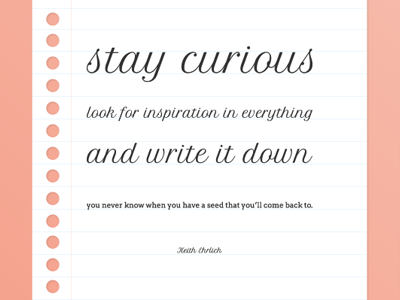 Stay Curious paper poster quote typhography