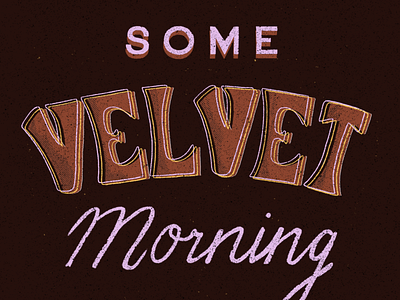 Some Velvet Morning lettering