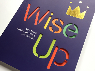 Wise Up Book Cover book cover crown die cut proverbs wisdom
