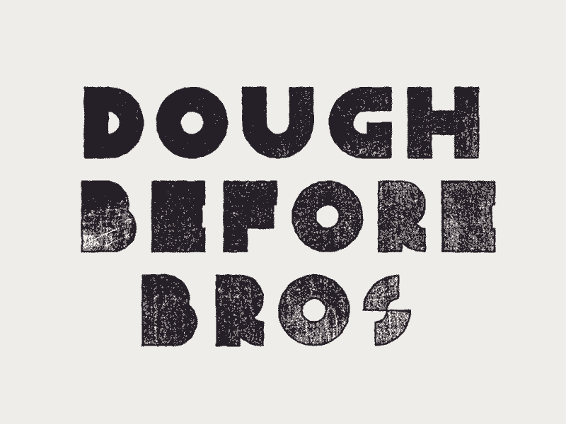 Dough Before Bros