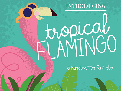 New Font - Tropical Flamingo flamingo font illustration lettering san serif script tropical typography