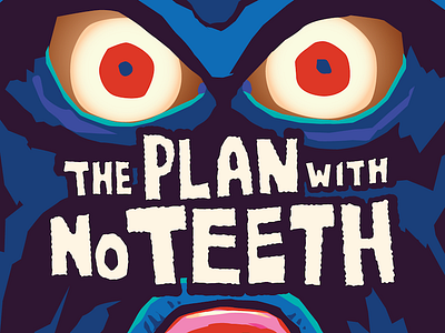 The Plan With No Teeth