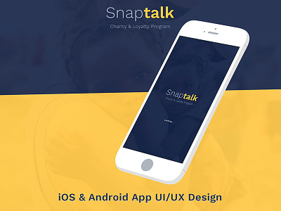 Snaptalk Charity And Loyalty Dribbble Shot mobile app ui design ui design
