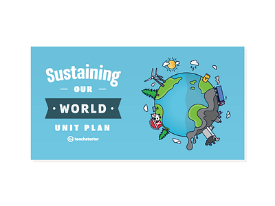 Sustaining Our World - Unit Plan Banner banner illustration sustainability