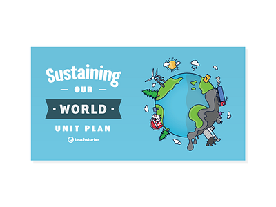 Sustaining Our World - Unit Plan Banner