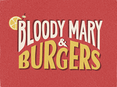 bloody mary & burgers