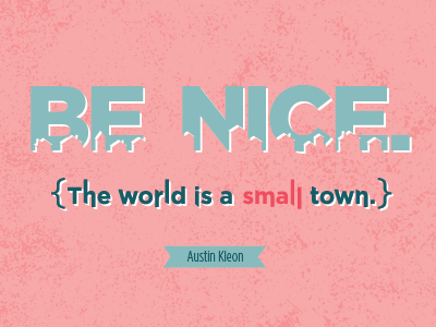 Be Nice Quote Lettering typography