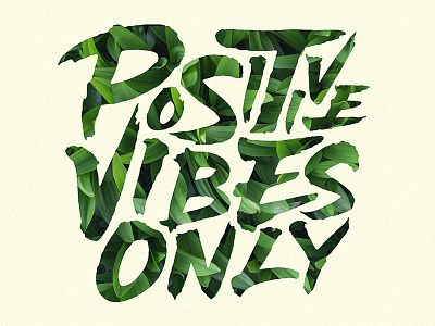 Positive vibes only brush calligraphy design green lettering positive text type vibes