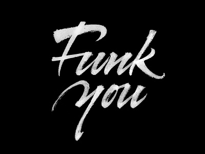 Funk You brush calligraphy funk you handwriiten lettering type