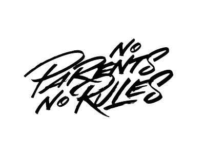 No Parents No Rules brush lettering hand lettering lettering sharpie