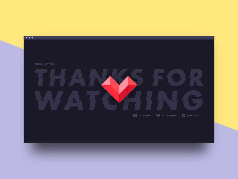 Twitch Overlay: Thanks For Watching by Troy Brennan on Dribbble