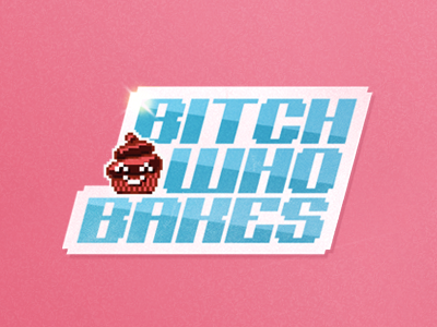 BITCHWHOBAKES 8bit bakery bitch boulangerie branding cupcake game pixel turdcupcake turdmuffin