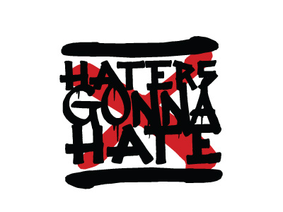 Haters gonna Hate 30 Days 30 Type Solutions branding design haters hatersgonnahate streetart tag type typography