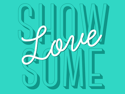 Show Some LOVE design illustration typography