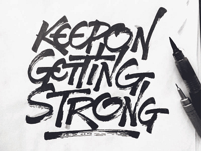 Keep On Getting Strong