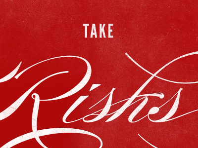 Take Risks red resolution resolve texture typography