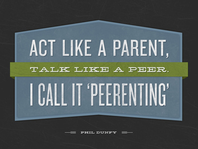 I Call it 'Peerenting' dunfy family modern peerenting type
