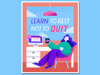 Learn To Rest Not To Quit art character illustration cover cover design desk illustration illustration illustration art illustrator lettering artist poster art poster design woman character