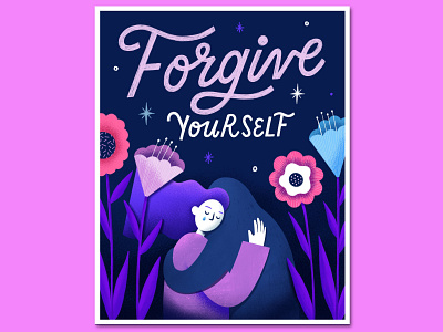 Forgive Yourself forgive forgiveness illustration illustration art illustration digital lettering artist mental health awareness poster design
