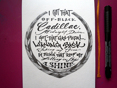 Lettering Lyrics, Macklemore & Ryan Lewis cadillac cars hand lettering ink macklemore ryan lewis script sketchbook typography