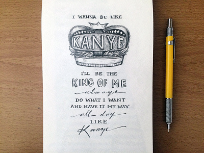 Lettering Lyrics, The Chainsmokers - Kanye crown graphite kanye king lettering lyrics sketchbook the chainsmokers typography