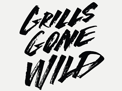 Grills Gone Wild Typographic bold brush cook out grills lettering t shirt design typography wild