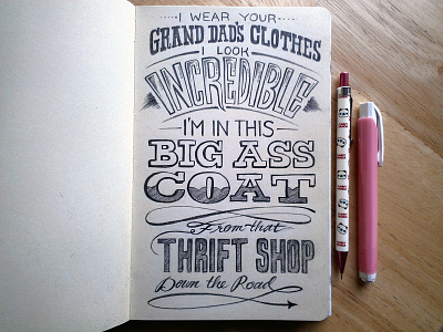 Lettering Lyrics, Macklemore & Ryan Lewis hand lettering pen sketchbook thrift shop typography