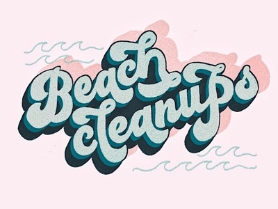 Beach Cleanups beach conservation design font design goodtype goodtypetuesday hand lettered font hand lettering illustration lettering lettering art lettering artist ocean retro type texture typography