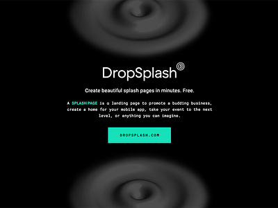 DropSplash Splash Idea dark dropsplash monospaced ripple splash