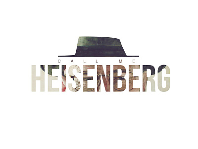 Call Me Heisenberg