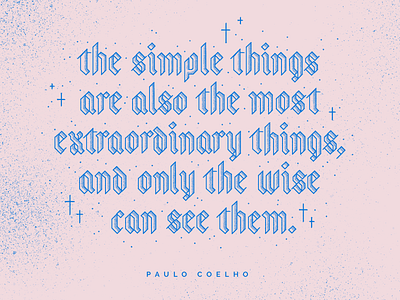 Simple Things blackletter blue design illustration paulo coelho photoshop pink quote sparkle stars type typography typography design
