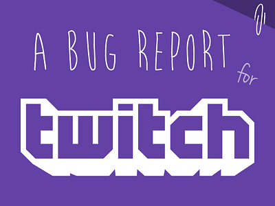 A Bug Report for Twitch.tv - Notices for People you Follow