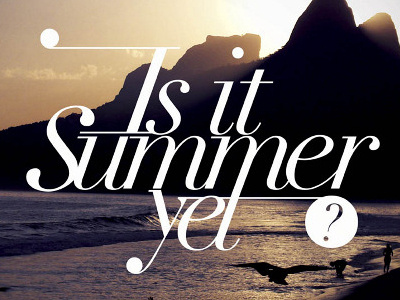 Is is summer yet? beach brasil design summer sunset tipografia type typography