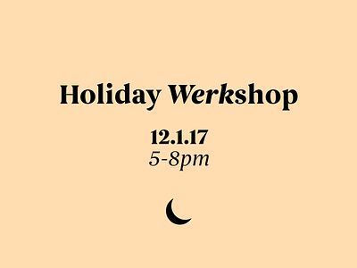 Holiday Werkshop - 12.1.17