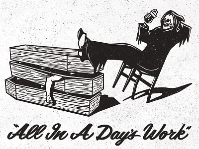"All In A Day's Work" brewing death grim reaper illustration lettering reaper script skull surly
