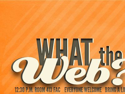 What tha Web?! gray orange poster typography