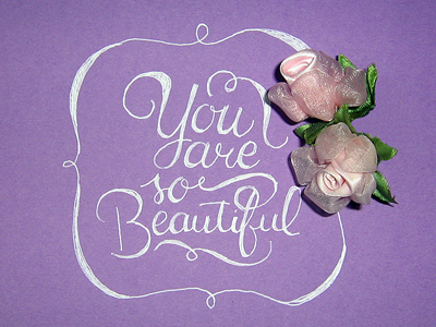 You Are So Beautiful brush lettering brush typo calligraphy english hand drawn handrawn italic lettering typo typography vintage violet