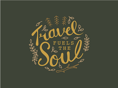 Travel Fuels the Soul design handletter illustration lettering nature outdoors travel