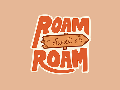 Roam Sweet Roam Sticker design illustration nature orange outdoors roam sticker sweet vintage wood
