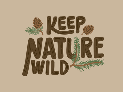 Keep Nature Wild Pinecone brown design green illustration keep nature outdoors pine procreate sticker tree wild wood woodsy