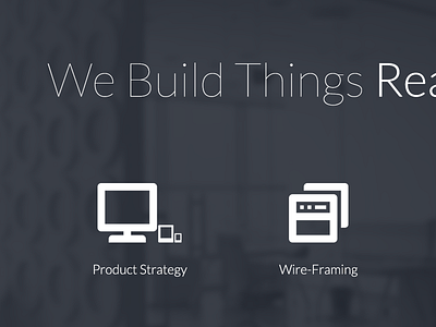 We Build Things Re... framing icons product strategy typography wire