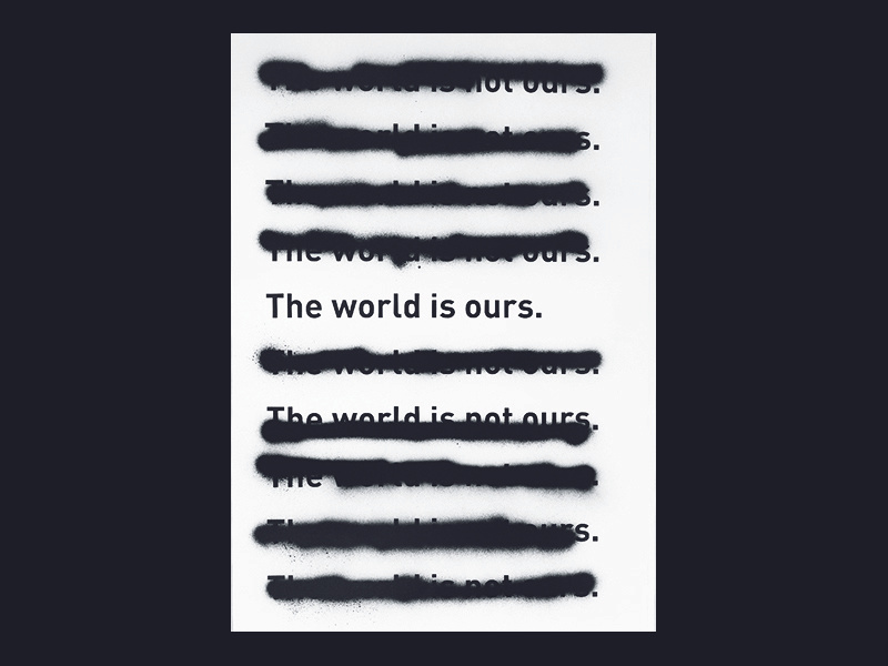 The world is not ours. | Silkscreen peace simple modern poster minimal design art truth censored war