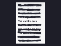 The world is not ours. | Silkscreen