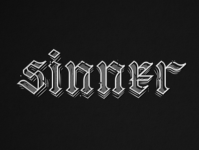 Lettering_ Sinner blackletter graphicdesign lettering san diego texture vector