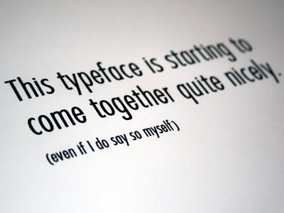 Typeface (even if I do say so myself) condensed typeface typography